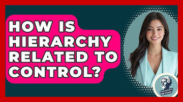 How Is Hierarchy Related To Control? - Philosophy Beyond