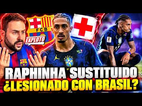 🚨¡EXPLOTO! ¿RAPHINHA LESIONADO con BRASIL? SUSTITUIDO por MOLESTIAS - PREOCUPACIÓN en BARCELONA