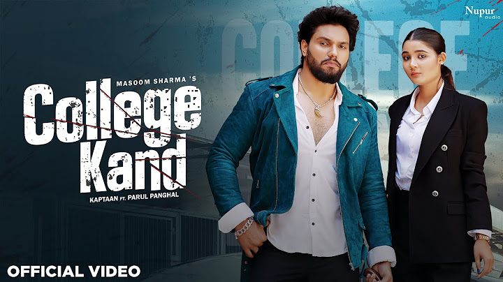 College Kand (Official Video) Masoom Sharma | Kaptaan, Parul Panghal | New Haryanvi Song 2025