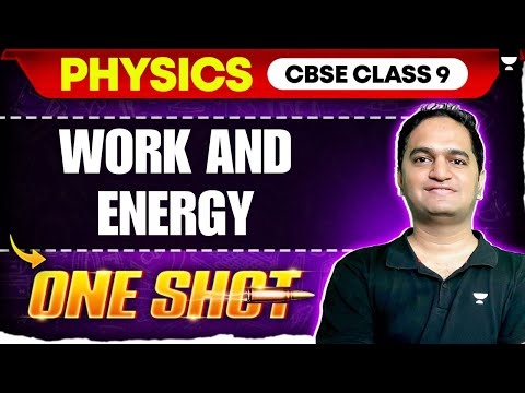 Class 9 Physics: Work and Energy in One Shot 🔥 | CBSE 2025-26 | Ajinkya Sir