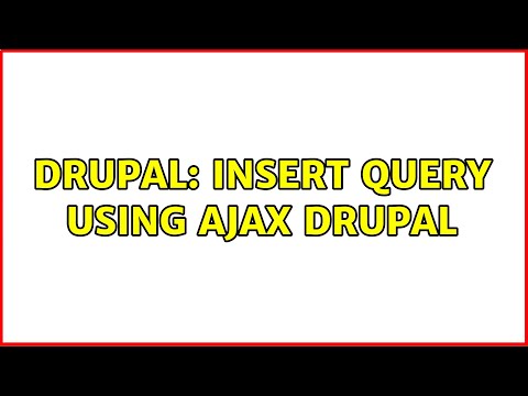 Drupal: Insert query using ajax drupal (2 Solutions!!)