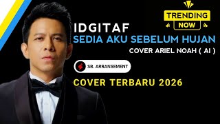 ARIEL NOAH - SEDIA AKU SEBELUM HUJAN (idgitaf) COVER | Viral On Tiktok