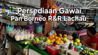 Pan Borneo Sarawak R&R Lachau🌸Persediaan untuk Pesta Gawai Lachau 17/05/2024 to 09/06/2024🎉