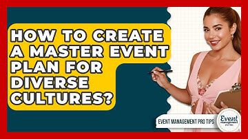 How To Create A Master Event Plan For Diverse Cultures? - Event Management Pro Tips