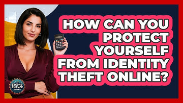 How Can You Protect Yourself From Identity Theft Online? - Second Chance Journey