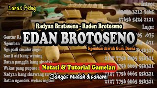 EDAN BROTOSENO (Dyan Bratasena / Radyan Bratasena / Raden Brotoseno) - Notasi & Tutorial Gamelan