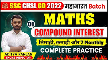 🔴Class 12 | SSC CHSL /GD 2022 | Compound Interest 02 | Maths | Mahabharat Batch | Aditya Ranjan Sir