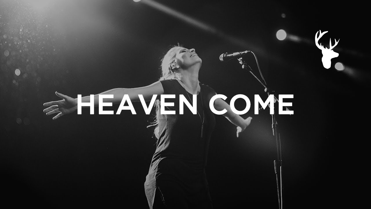 Heaven Come LIVE   Jenn Johnson  Have It All