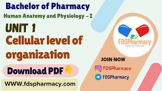 Human Anatomy and Physiology – I Unit 1 2 Cellular level of organization Notes ( B.Pharmacy Notes )