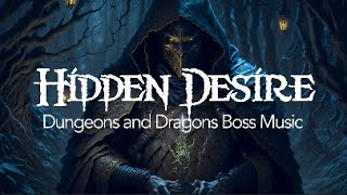 Dungeon and Dragons Boss Music | Hidden Desire | Villain D&D Theme