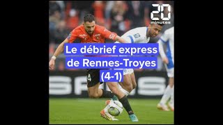 Le débrief expres de Rennes-Troyes (4-1)