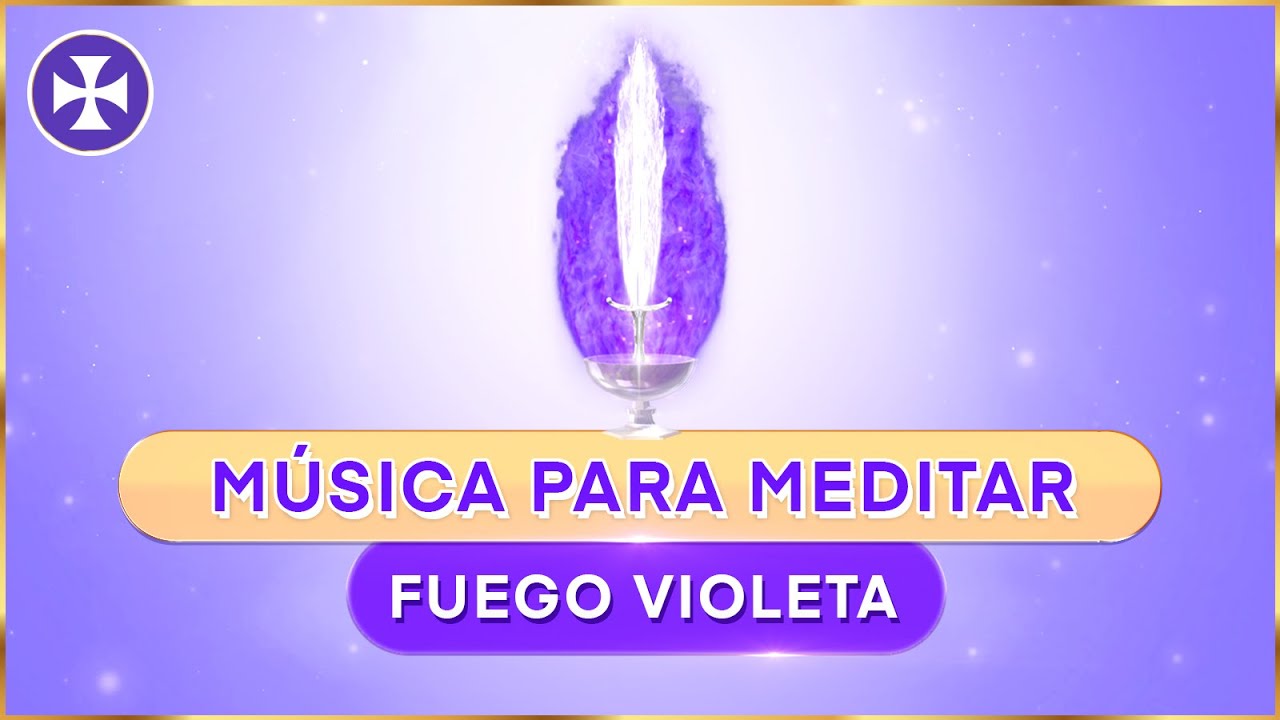 MÚSICA PARA MEDITAR - Fuego Violeta - Bienestar, Paz y Armonía