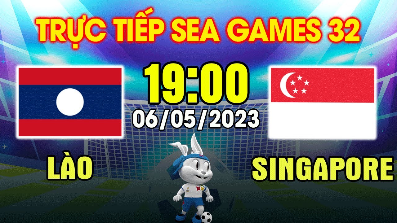 🔴TRỰC TIẾP | LÀO vs SINGAPORE | BẢNG B - BÓNG ĐÁ NAM SEA GAMES 32 (Bản Nhanh Nhất)