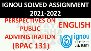 BPAC 131 (ENGLISH) PERSPECTIVES ON PUBLIC ADMINISTRATION लोक - IGNOU SOLVED ASSIGNMENT 2021-2022