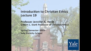 Introduction to Christian Ethics, Lecture 19