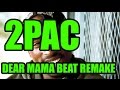 2Pac - Dear Mama Beat Remake