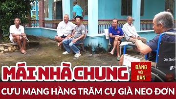 Mái ấm của những cụ già neo đơn | Người tốt việc tốt | Đảng với Dân