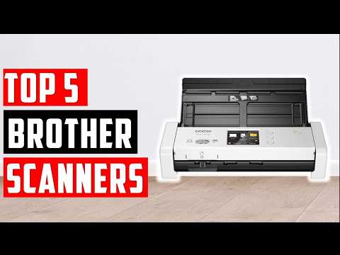 Best Brother Scanners 2026 – Top Picks for Home & Office