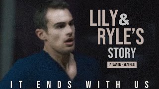 Lily & Ryle's Story (It Ends With Us) - Atlantis by Seafret