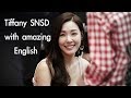 Tiffany [SNSD] with amazing English ability