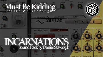 "Incarnations" Sound Pack for XILS3 LE - Preset Walkthrough no 3