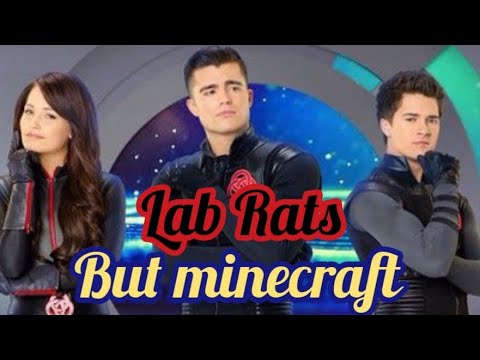 Lab Rats, but it's in minecraft - YouTube