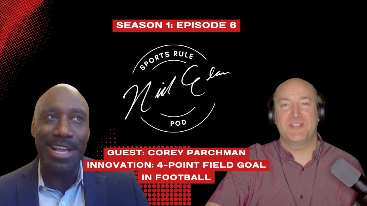 Season 1, Episode 6: Guest - Corey Parchman, Innovation - 4-Point Field Goal in Football