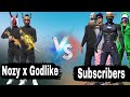 NOZY x GODLIKE vs SUBSCRIBERS 😳‼️