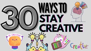 Fuel Your Creative Fire -30 Techniques to Stay Inspired and Motivated