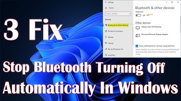 Stop Bluetooth From Automatically Turning Off In Windows 11 - 3 Fix How To