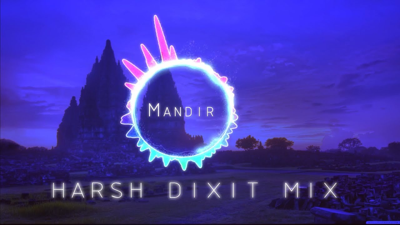 Mandir (Original Mix) - Harsh Dixit - YouTube