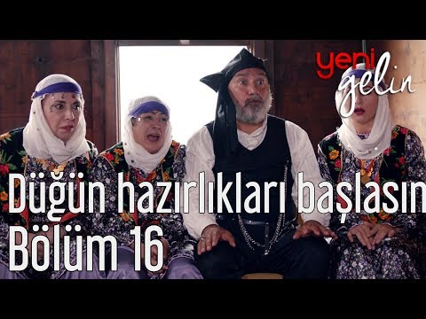 Yeni Gelin 16. Bölüm - Düğün Hazırlıkları Başlasın