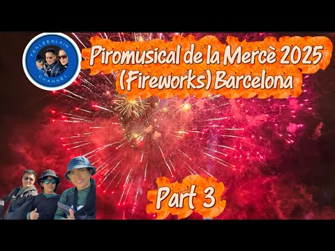 🇪🇸 Piromusical de la Mercè 2025 (Fireworks) ❤️ Part 3 || Ferleen