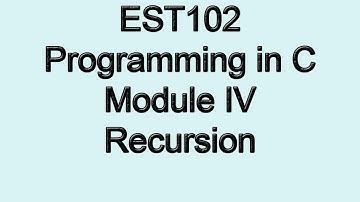 Recursion in C | Module 4 Part 2e | KTU EST 102 Programming in C