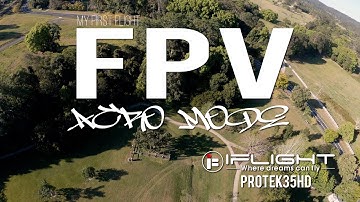 MY FIRST FPV FLIGHT IN ACRO MODE... iFlight ProTek35HD - EP#3 Acro-Smackro
