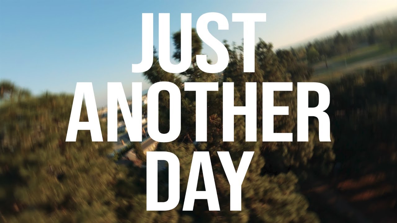 Just Another Day - YouTube