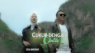 Rudy Rang Koto ft Lisa Andriani - Cukup Dengan Cinta - Slowrock Terbaru 2023( Official Music Video )