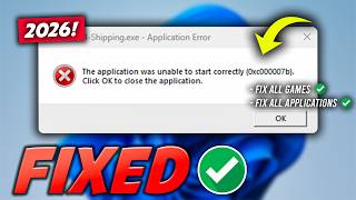 How To Fix 0xc000007b Error on Window 11 (2026) ✅ | 0xc000007b 100% Fix 2026
