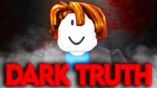 The Dark Truth About Roblox