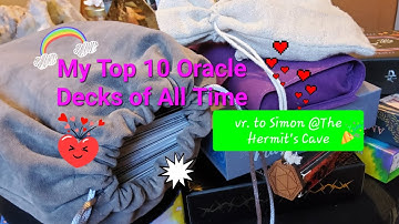 My Top 10 Oracle Decks - of All Time vr. to Simon @The_Hermits_Cave