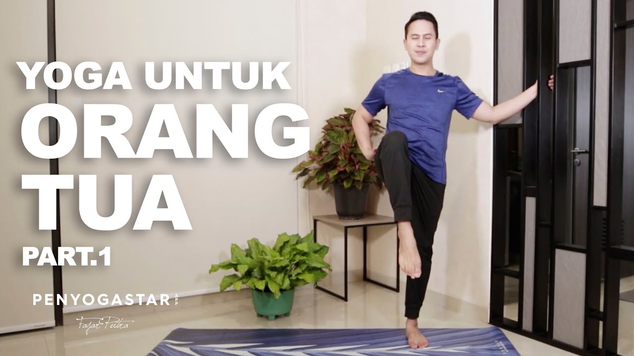 Yoga untuk Orang Tua - Yoga with Penyogastar (Part 1)