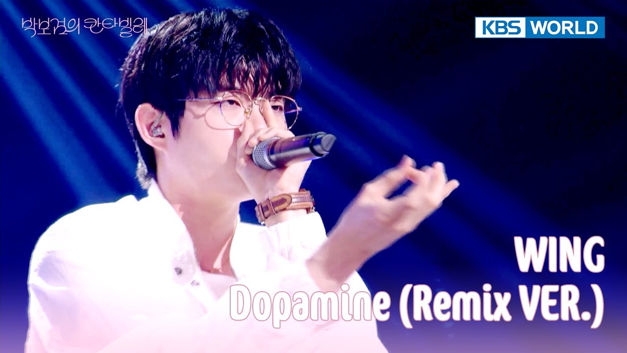 WING - Dopamine (Remix VER.) (The Seasons) | KBS WORLD TV 250418 WING - Dopamine (Remix VER.) (The Seasons) | KBS WORLD TV 250418