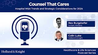 Podcast - Hospital M&A Trends & Strategic Considerations for 2024
