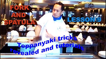 HIBACHI TRICKS LESSON 9, TEPPANYAKI TRICKS REVEALED AND TUTORIALS