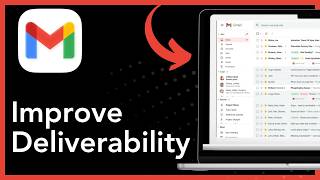 How To Improve Gmail Deliverability