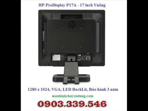 Màn Hình Vuông LCD HP P17A - Giới Thiệu Sản Phẩm | manhinhchuyendung.com
