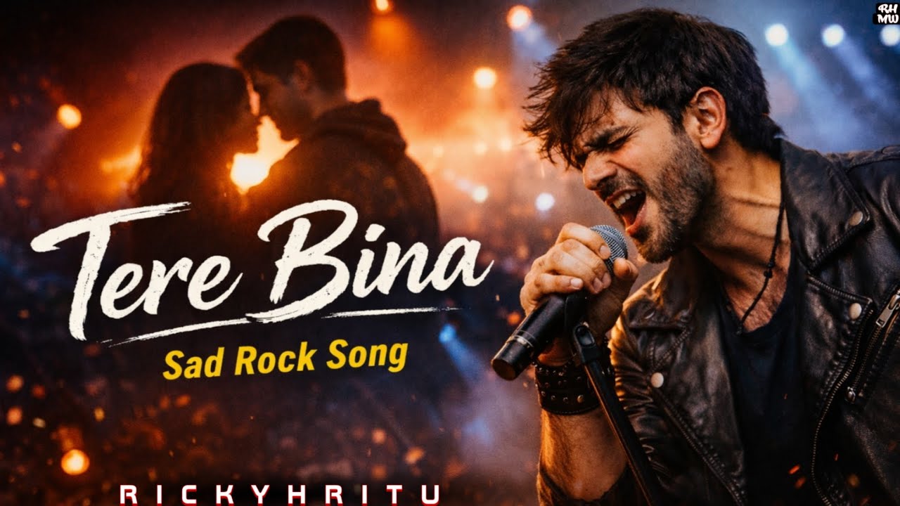 Tere Bina | Sad Rock Song 2026 | Emotional Hindi Rock Song | Heartbreak Song | RickyHritu | RHMW