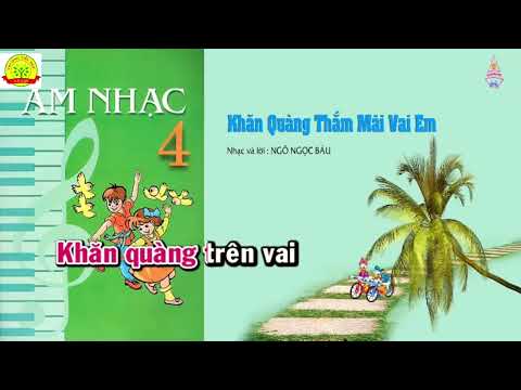 Video Âm nhạc lớp 4: Tiết 10: Học hát bài: Khăn quàng thắm... - youtube