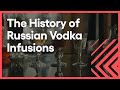 A Brief History of Vodka and Infusions in Russian Culture | The Migrant Kitchen | KCET