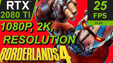 Borderlands 4 RTX 2080 Ti Graphic FPS Resolution Settings Comparison 2K Low, 2K Ultra 1080p gameplay
